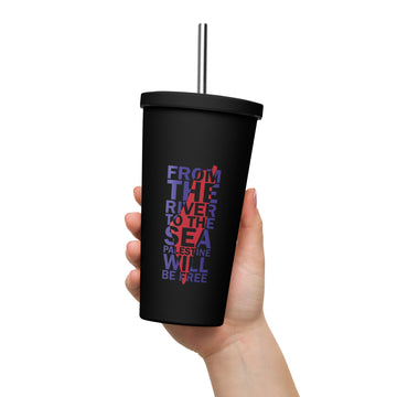 Insulated tumbler with a straw-Palestine Map with quotes-Designed by Palestinian Artist